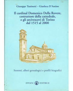 Cardinale Domenico della Rovere costruttore Cattedrale Torino stemmi alberi A20