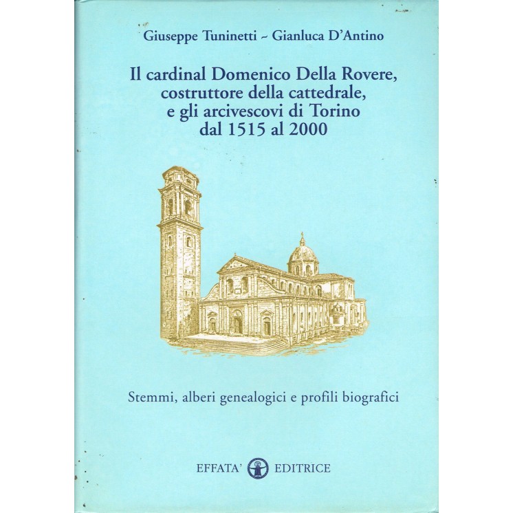 cardinale Domenico della Rovere costruttore cattedrale Torino stemm...