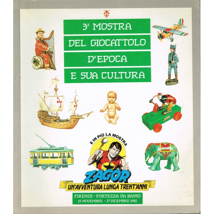 CATALOGO terza mostra giocattolo epoca + mostra ZAGOR Firenze 1992 ...