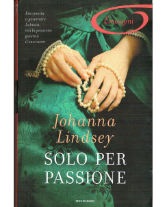 JOHANNA LINDSEY:solo per passione ed.Mondadori A79