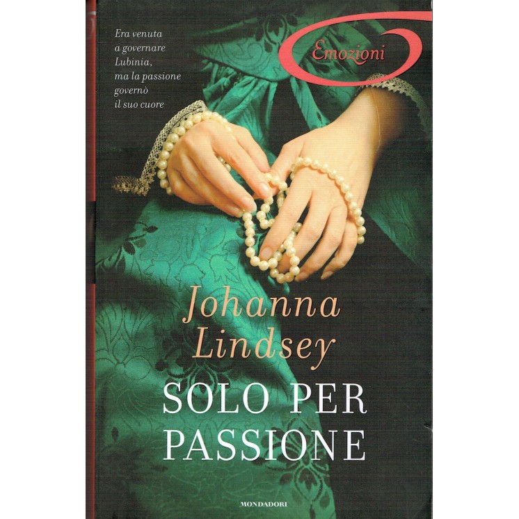 JOHANNA LINDSEY:solo per passione ed.Mondadori A79  10,20€
