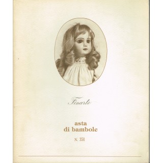 CATALAGO asta bambole n.351 Finarte (fotografico) ed.Finarte 1980 A... CATALAGO asta bambole n.351 Finarte (fotografico) ed.Finarte 1980 A...