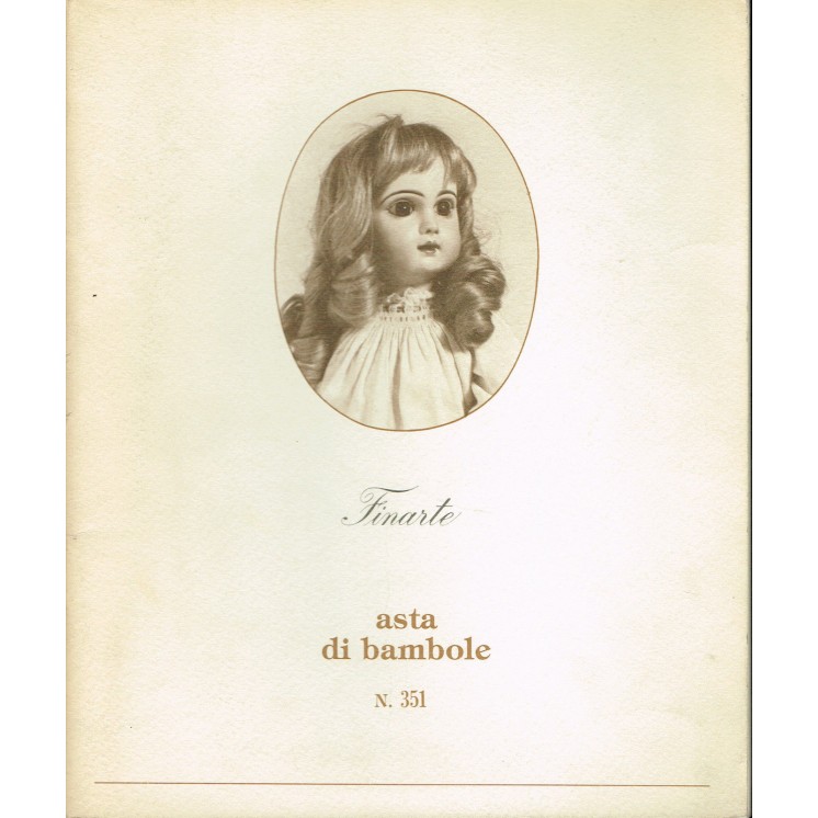 CATALAGO asta bambole n.351 Finarte (fotografico) ed.Finarte 1980 A...