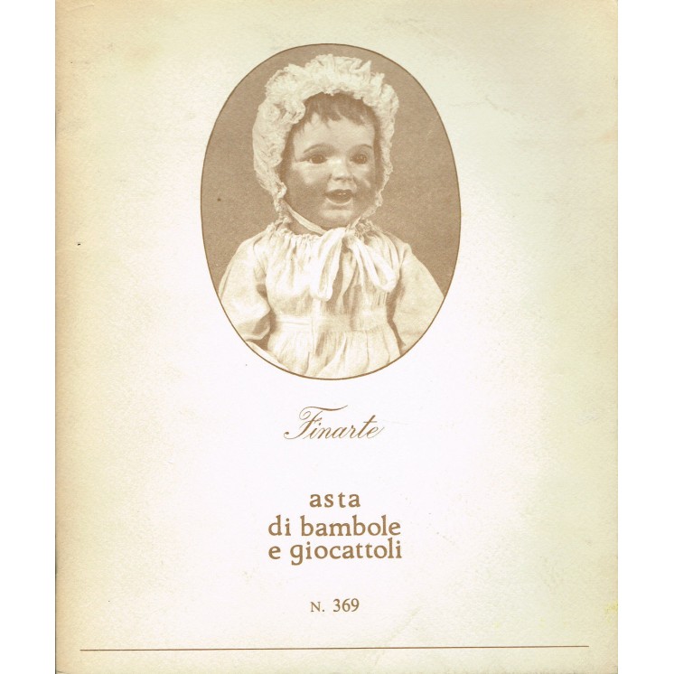 CATALAGO asta bambole e giocattoli n.369 (fotografico)ed.Finarte 19...