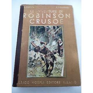 DANIELE DEFOE: Le avventure di Robinson Crusoe - V° ed. 1940 ULRICO...