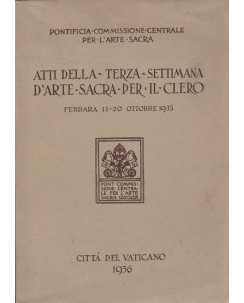 Atti della terza settimana d'arte sacra per il clero ed.Citta del Vaticano A86