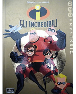 DISNEYANA ORO: Gli Incredibili ( dal film PIXAR ) ed. DISNEY LIBRI  FF13