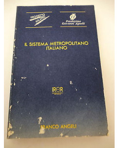 I.R.E.R.:Il sistema metropolitano Italiano - 1987 FRANCO ANGELI  A53