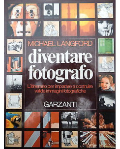 MICHAEL LANGFORD: Diventare Fotografo, I ed. 1979 GARZANTI  FF13