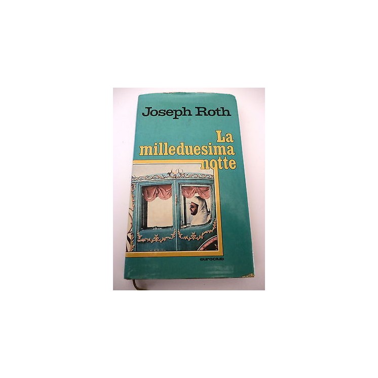 JOSEPH ROTH: La milleduesima notte - 1979 EUROCLUB A23  3,00€