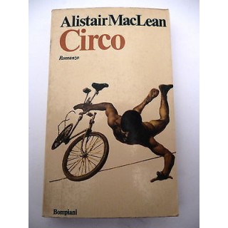 ALISTAIR MACLEAN: Circo , 1976 BOMPIANI A82  3,50€