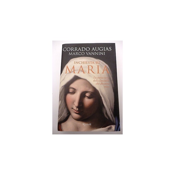 C. AUGIAS / M. VANNINI: Inchiesta su Maria, VII ed. 2013 RIZZOLI " ...