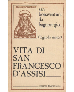 San Bonaventura da Bagnoreggio:Vita di San Francesco D'assisi ed.Porziuncola A86