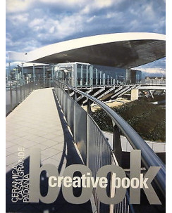 CASALGRANDE PADANA: Creative book [all. a CASABELLA n.721] 2004 MONDADORI  FF07