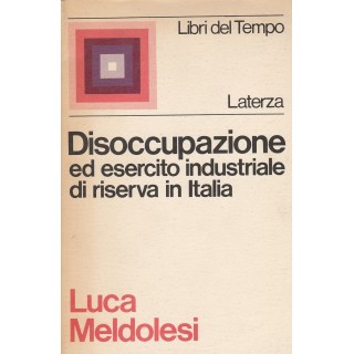 Luca Meldolesi: Disoccupazione - libri del tempo ed.Laterza A86  6,20€