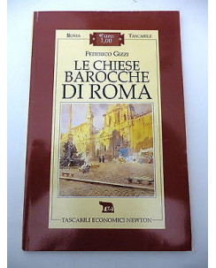 F. GIZZI: Le chiese barocche di Roma, IV ed. TASCABILI ECONOMICI NEWTON 1996 A55