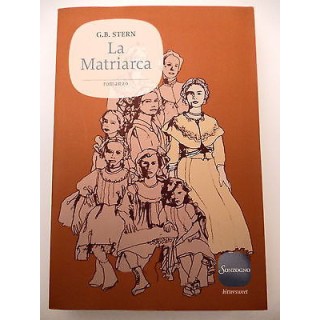 G.B.STERN: La Matriarca, I ed. 2014 SONZOGNO " NUOVO " A83  8,00€