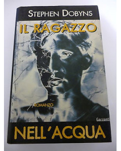 STEPHEN DOBYNS: Il ragazzo nell'acqua - I° ed. 2000 GARZANTI  A25