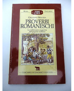 GIULIANO MALIZIA: Proverbi Romaneschi, IV ed.TASCABILI ECONOMICI NEWTON 1996 A55