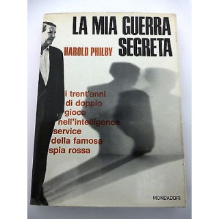 HAROLD PHILBY: La mia guerra segreta, I ed. 1968 MONDADORI A80  13,50€