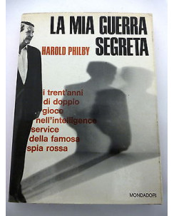 HAROLD PHILBY: La mia guerra segreta, I ed. 1968 MONDADORI A80