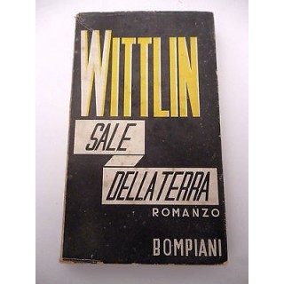JOSEF WITTLIN: Sale della Terra, IV ed. 1945 BOMPIANI A83  6,00€