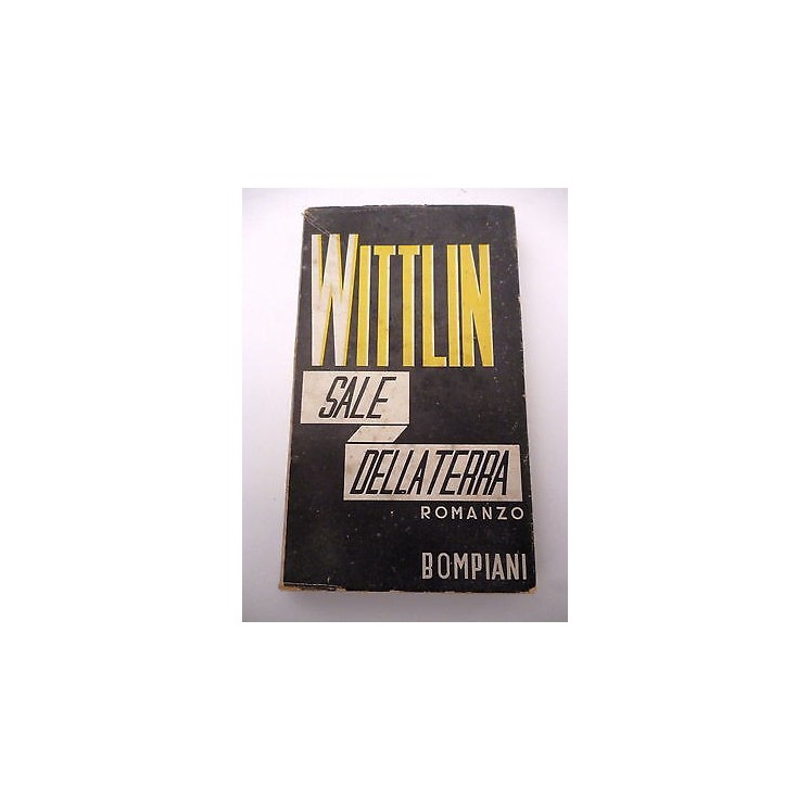 JOSEF WITTLIN: Sale della Terra, IV ed. 1945 BOMPIANI A83  6,00€