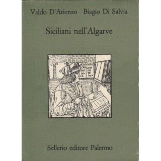 D'Arienzo-Di Salvia: Siciliani nell'Algarve ed.Sellerio A49  7,20€