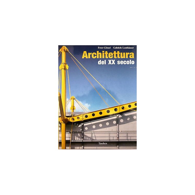 P.GOSSEL / G.LEUTHAUSER: Architettura del XX secolo, 1990 TASCHEN F...