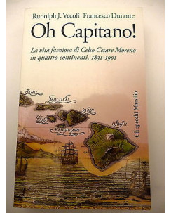 R.J.VECOLI / F. DURANTE: Oh Capitano!, MARSILIO EDITORE "" NUOVO""    A83