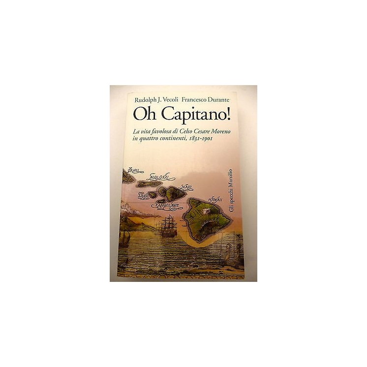 R.J.VECOLI / F. DURANTE: Oh Capitano!, MARSILIO EDITORE "" NUOVO"" ...