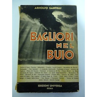 ARNOLFO SANTELLI: Bagliori nel buio, 1950 EDIZIONI UNIVERSA A43  10...