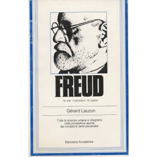 Gerard Lauzun: Freud,la vita il pensiero le opere ed.Accademia A54 ...
