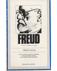 Gerard Lauzun: Freud,la vita il pensiero le opere  ed.Accademia A54