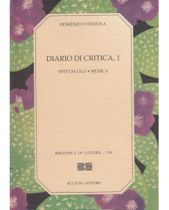 Domenico Ventola: Diario di critica,1 - spettacolo,musica  ed.Bulzoni A54