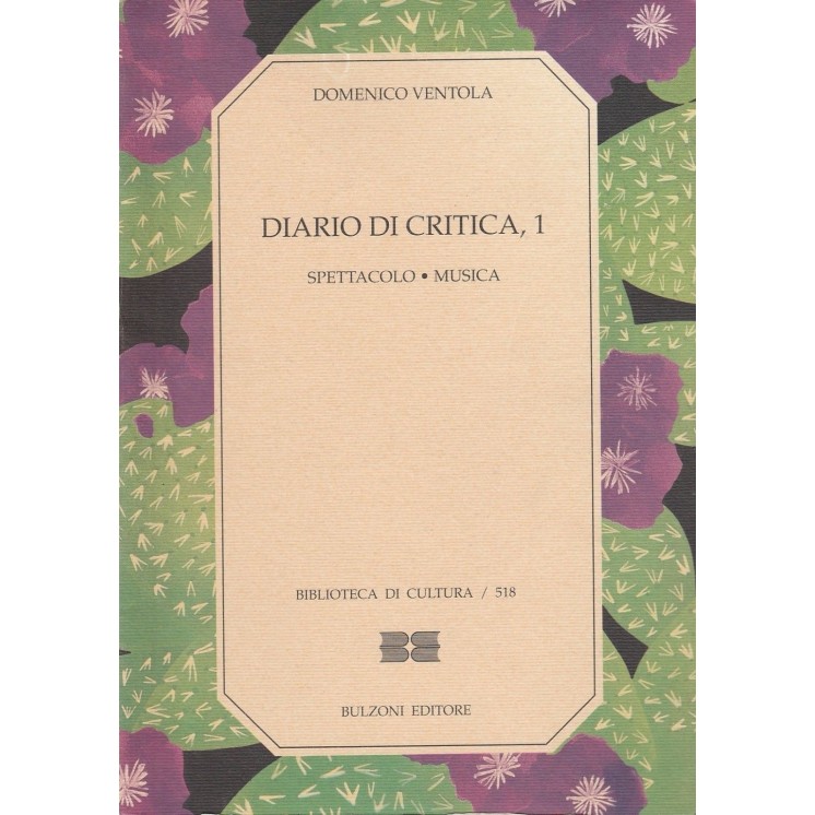 Domenico Ventola: Diario di critica,1 - spettacolo,musica ed.Bulzon...