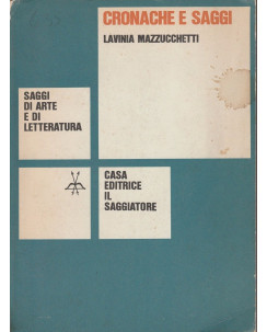 Lavinia Mazzucchetti: Cronache e Saggi  ed.Il Saggiatore A54