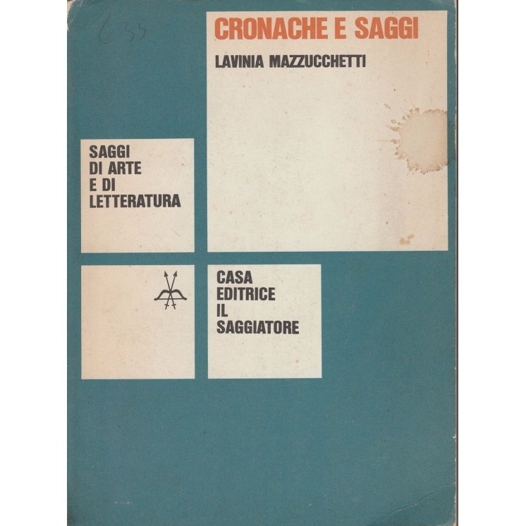 Lavinia Mazzucchetti: Cronache e Saggi ed.Il Saggiatore A54  7,20€