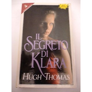 HUGH THOMAS: Il segreto di Klara, 1992 BEST SELLER SPERLING e KUPFE...