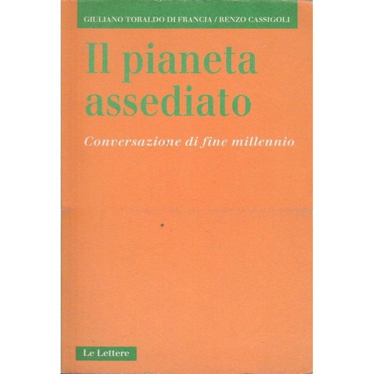 G.T.Di Francia,R.Cassigoli: Il pianeta assediato ed.Le Lettere A37 ...