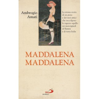 Ambrogio Amati: Maddalena Maddalena ed.San Paolo A37  6,90€