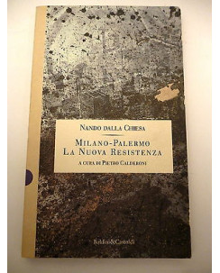 N. DALLA CHIESA: Milano-Palermo la nuova resistenza, 1993 BALDINI e CASTOLDI A26