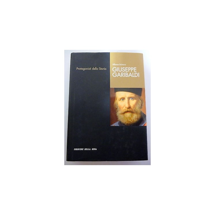 PROTAGONISTI DELLA STORIA Vol. 1: Giuseppe Garibaldi, 2005 CORR. DE...