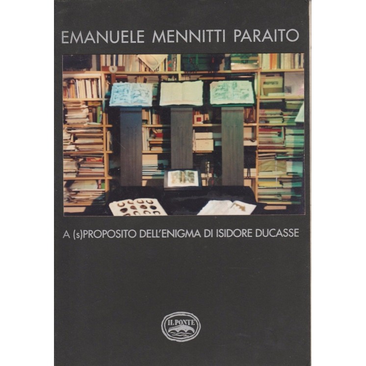 Emanuele Menniti: A (s)proposito dell'enigma di Isidore Ducasse ed....