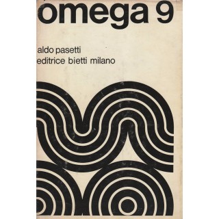 Aldo Pasetti: Omega 9 ed.Bietti A79  6,00€
