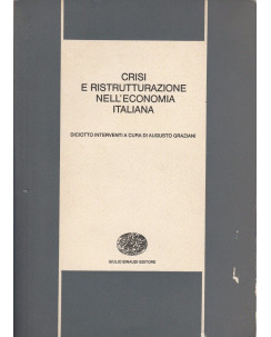 Crisi e ristrutturazione nell'economia Italiana  ed.Einaudi  A79