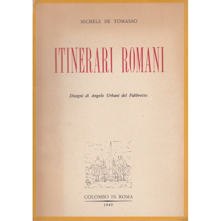 Michele De Tomasso: Itinerari Romani ed.Colombo A79  7,20€