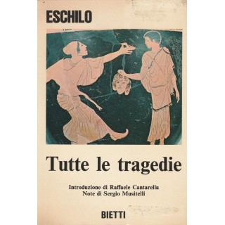 Eschilo: Tutte le tragedie ed.Bietti  A85  7,20€
