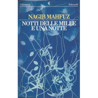 Nagib Mahfuz: Notti delle mille e una notte ed.Feltrinelli A41  3,00€