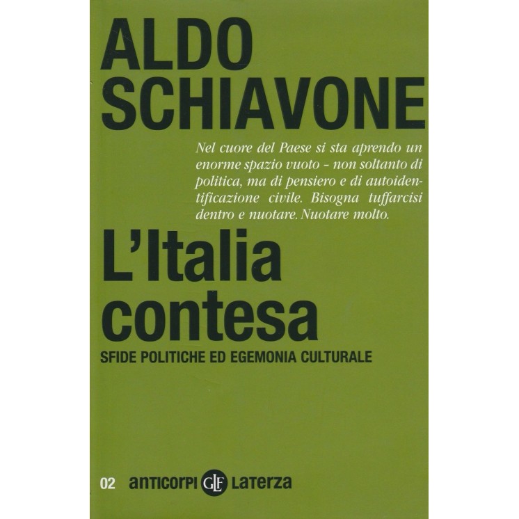 Aldo Schiavone: L'Italia contesa ed.Laterza A41  6,20€